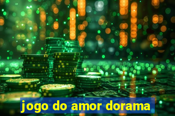 jogo do amor dorama